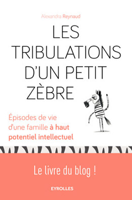 Les tribulations d'un petit zèbre - Alexandra Reynaud - Éditions Eyrolles - 9782212563580