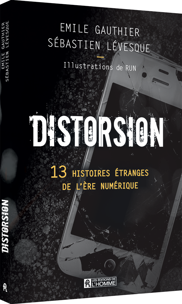 Distorsion - Emile Gauthier et Sébastien Lévesque - Éditions de l'Homme - 9782761951906