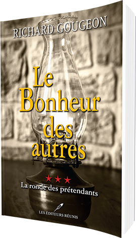 Le Bonheur des autres - Richard Gougeon - Les Editeurs Réunis - 9782897836009