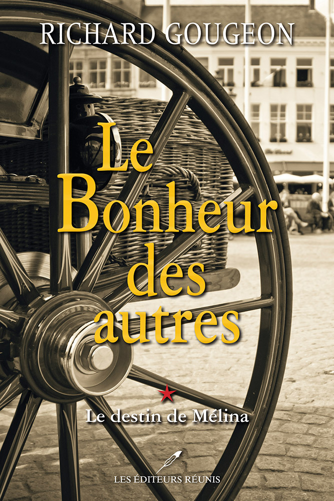 Le Bonheur des autres - Richard Gougeon - Les Editeurs Réunis - 9782897836009