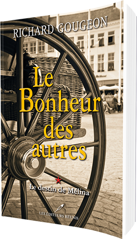 Le Bonheur des autres - Richard Gougeon - Les Editeurs Réunis - 9782897836009