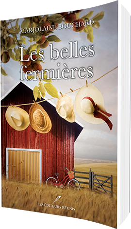 Les belles fermières - Marjolaine Bouchard - Les Editeurs Réunis - 9782897834937