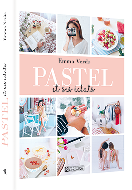 Pastel et ses éclats - Emma Verde - Éditions de l'Homme - 9782761950602