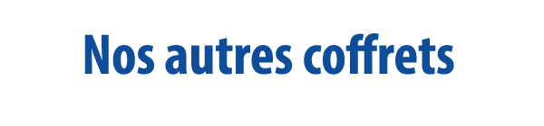 Nos autres coffrets