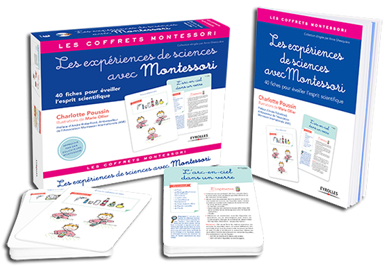Les expériences de sciences avec Montessori - Charlotte Poussin, illustrations de Marie Ollier - éditions Eyrolles