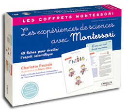 Les expériences de sciences avec Montessori - Charlotte Poussin, illustrations de Marie Ollier - éditions Eyrolles