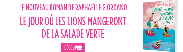 Le jour où les lions mangeront de la salade verte - Raphaëlle Giordano - éditions Eyrolles - 9782212564471